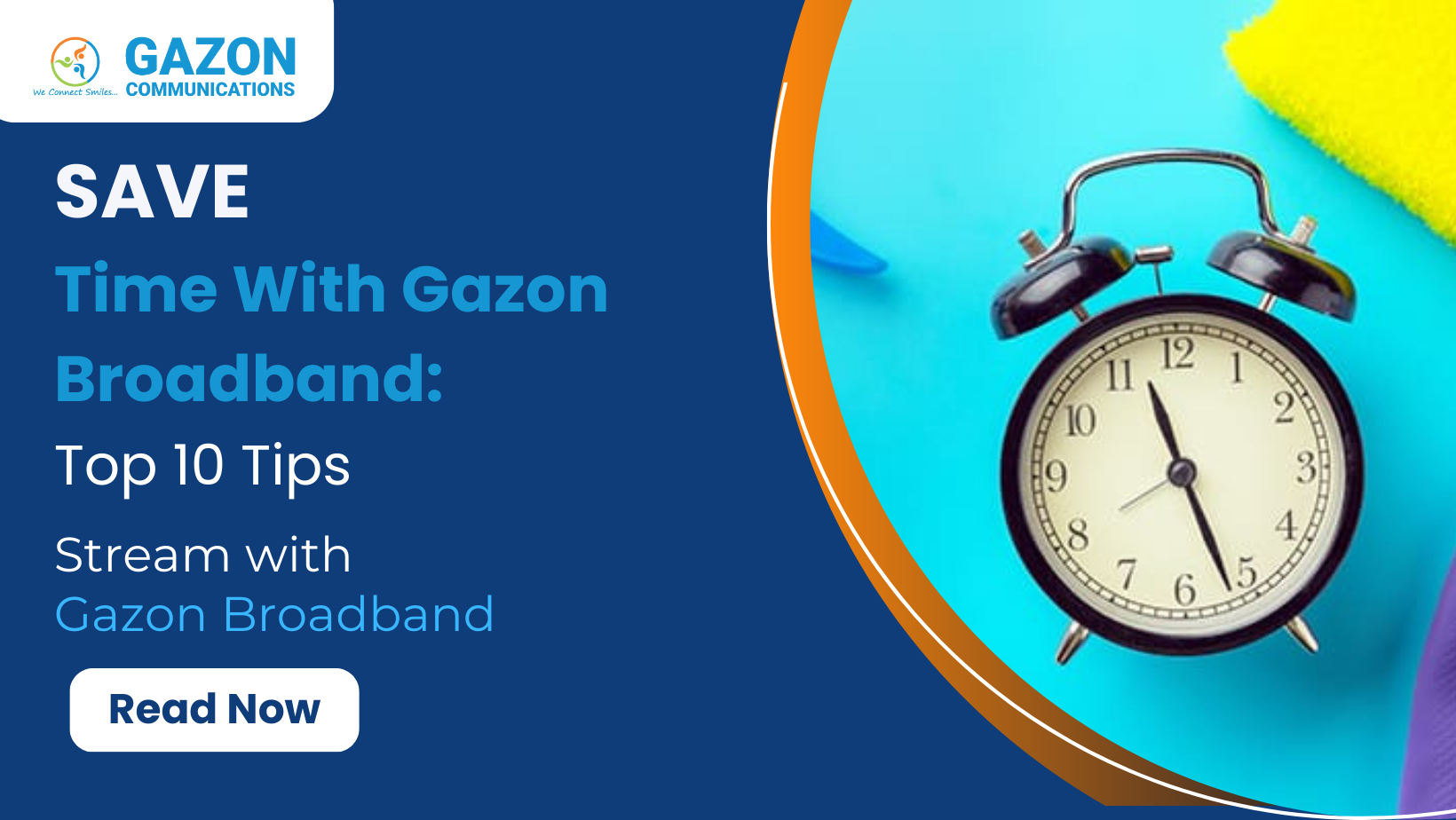 Save Time with Gazon Broadband: Top 10 Tips