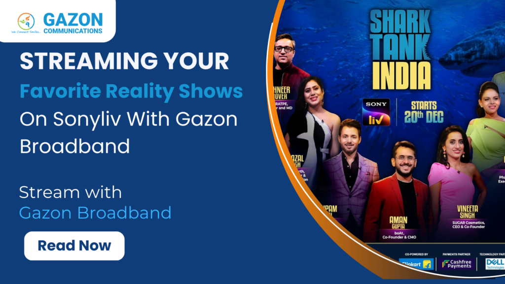 Streaming Your Favorite Reality Shows on Sonyliv with Gazon Broadband