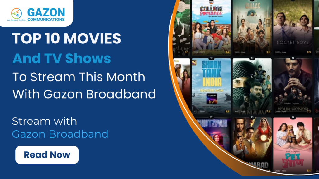 Top 10 Movies and TV Shows to Stream This Month with Gazon Broadband